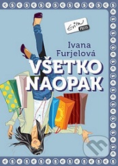 Ivana Furjelová: Všetko naopak