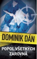Dominik Dan: Popol všetkých zarovná