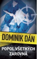 Dominik Dan: Popol všekých zarovná