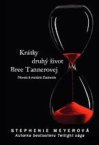 S.Mayerová: Krátky druhý život Bree Tannerovej