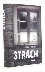 Jozef Karika: Strach