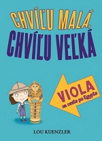 Lou Keunzler: Chvíľu malá, chvíľu veľká Viola na ceste po Egypte