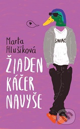 Marta Hlušíková: Žiaden káčer navyše Marta Hlušíková: Žiaden káčer navyše