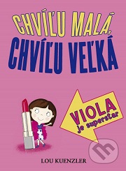 Lou Keunzler: Chvíľu malá, chvíľu veľka Lou Keunzler: Chvíľu malá, chvíľu veľka