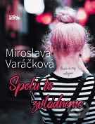 Miroslava Varáčková: Spolu to zvládneme