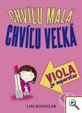 Lou Keunzler: Chvíľu malá, chvíľu veľka