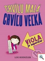 Lou Keunzler: Chvíľu malá, cvíľu veľká