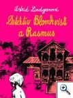 Astrid Lindgrenová:  Detektív Blomkvist a Rasmus