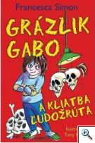 Francesca Simon: Grázlik Gabo