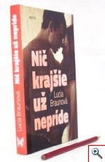 Lucia Braunová: Nič krajšie už nepride