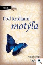 Veronica Bicker: Pod krídlami motýla
