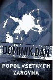 Dominik Dan: Popol všetkých zarovná