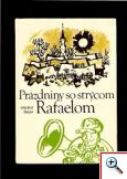 Vincent Šikula: Prázdniny so strýcom Rafaelom