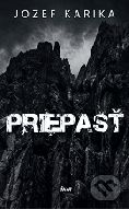 Jozef Karika: Priepasť