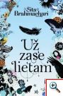 Sita Brahmachari: Už zase lietam